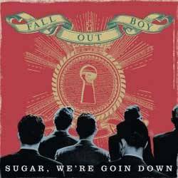 Fall Out Boy : Sugar We're Going Down